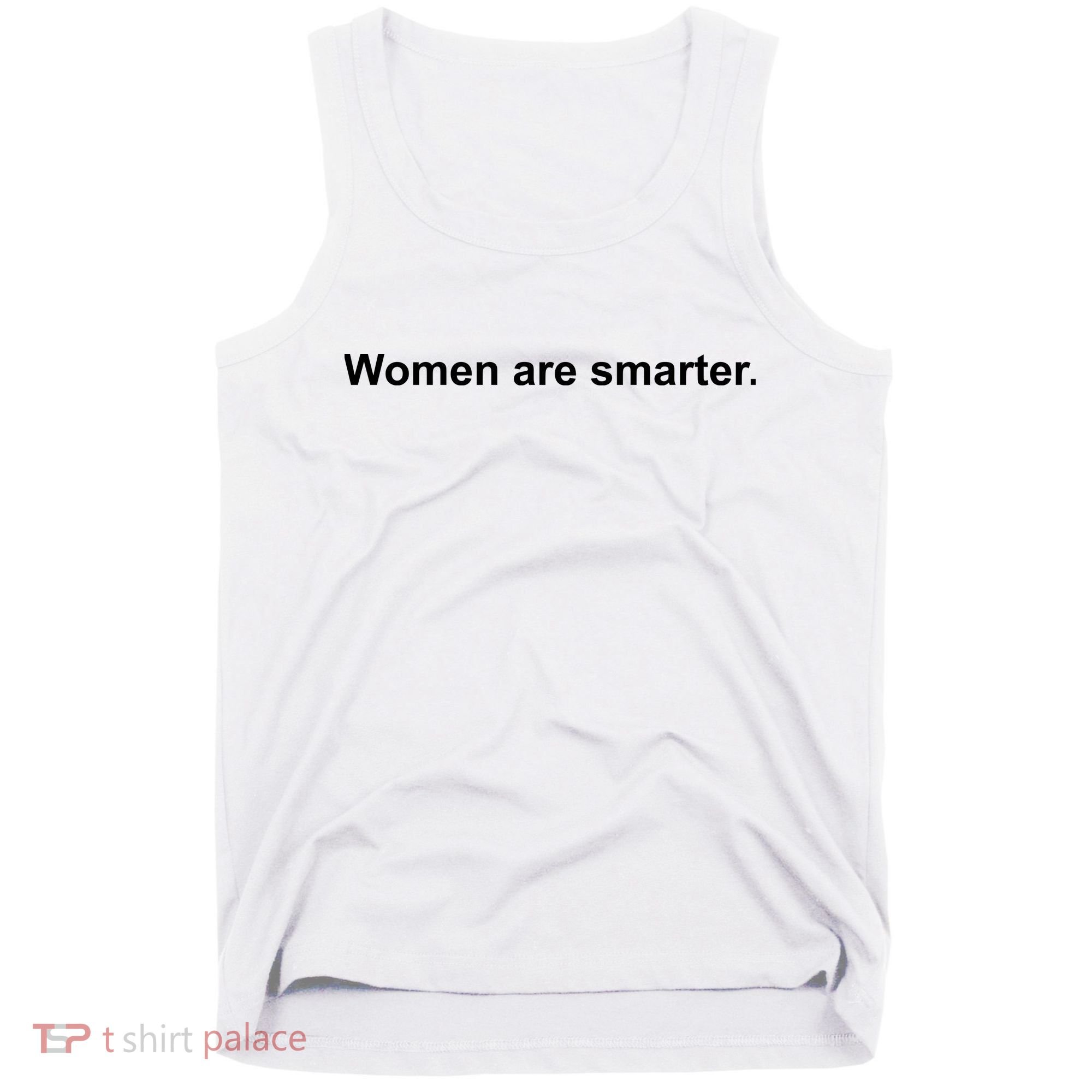 Women Are Smarter Tank Top