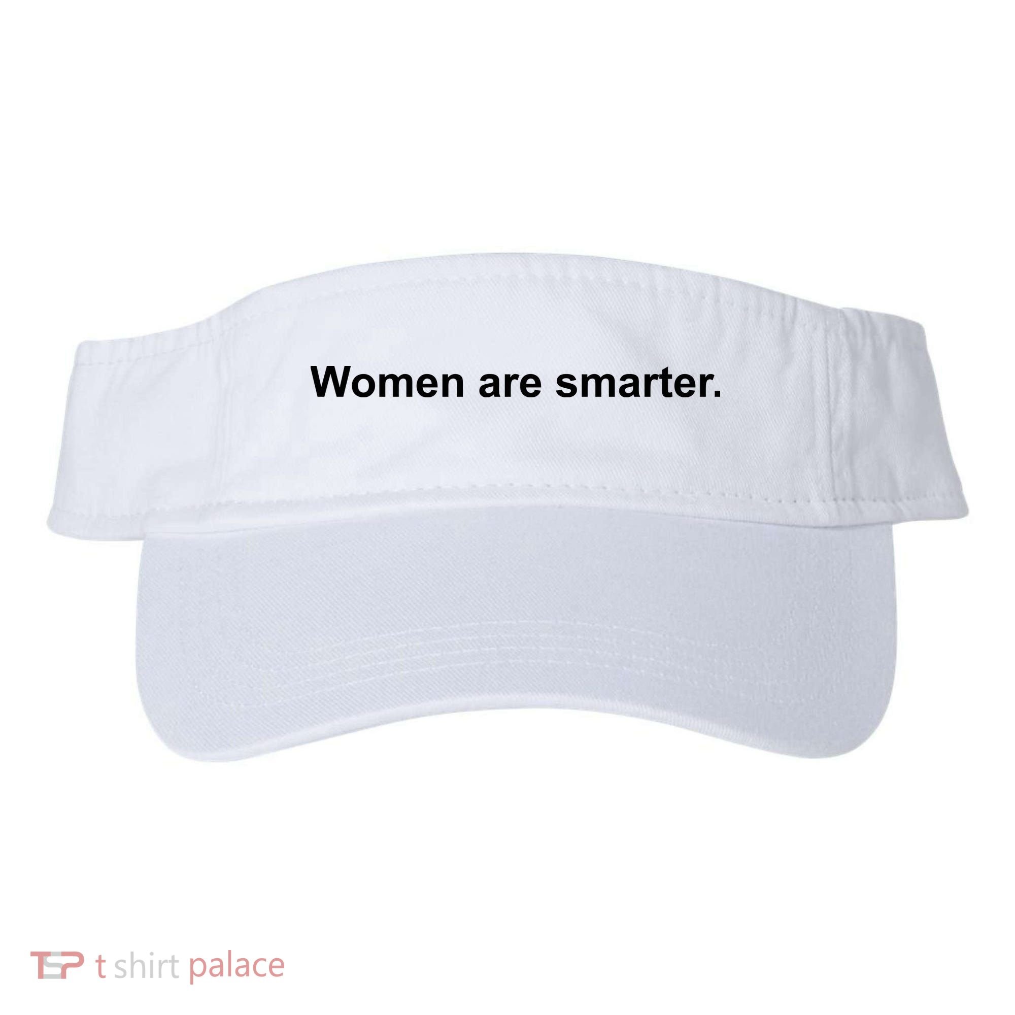 Women Are Smarter Visor