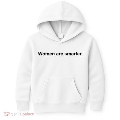 Women Are Smarter Kids Hoodie