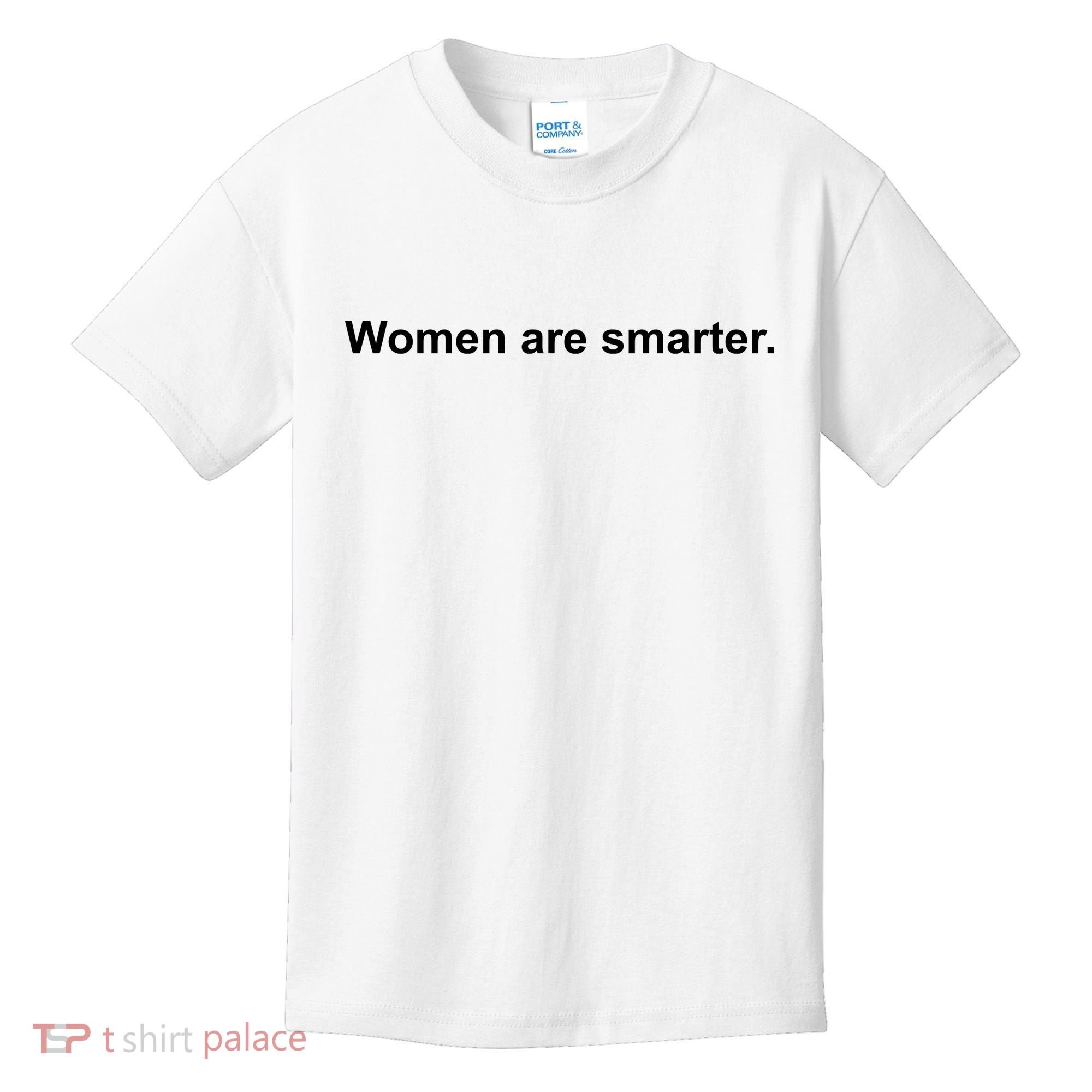 Women Are Smarter Kids T-Shirt