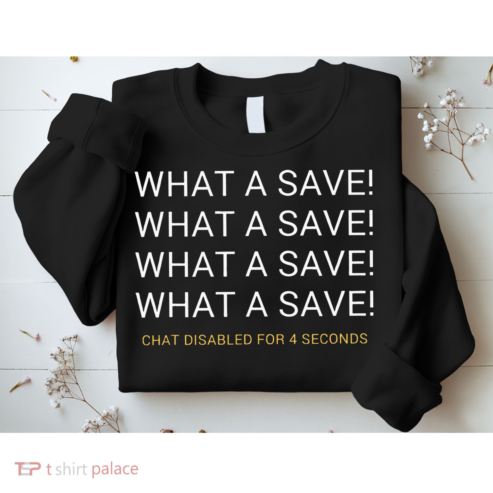 What A Save Chat Disabled Rocket Soccer Game Sweatshirt