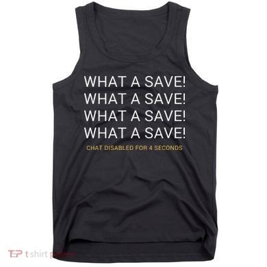 What A Save Chat Disabled Rocket Soccer Game Tank Top