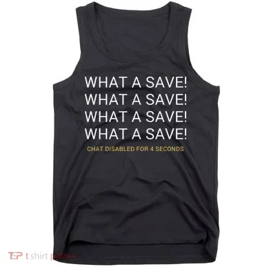 What A Save Chat Disabled Rocket Soccer Game Tank Top