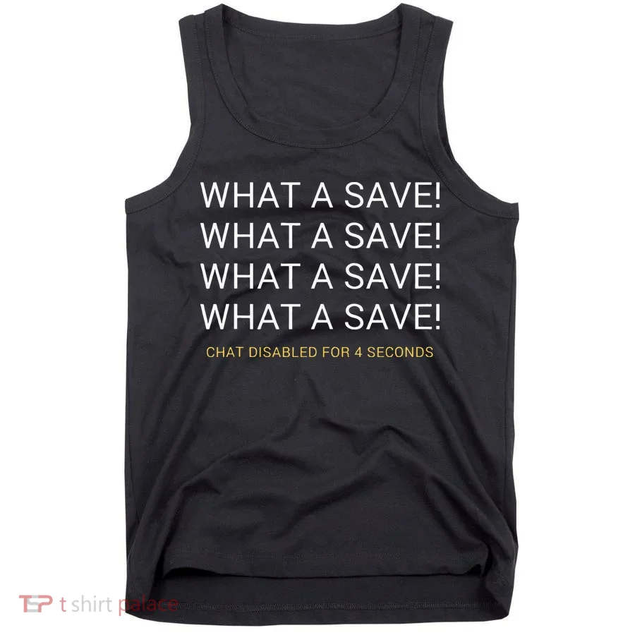What A Save Chat Disabled Rocket Soccer Game Tank Top