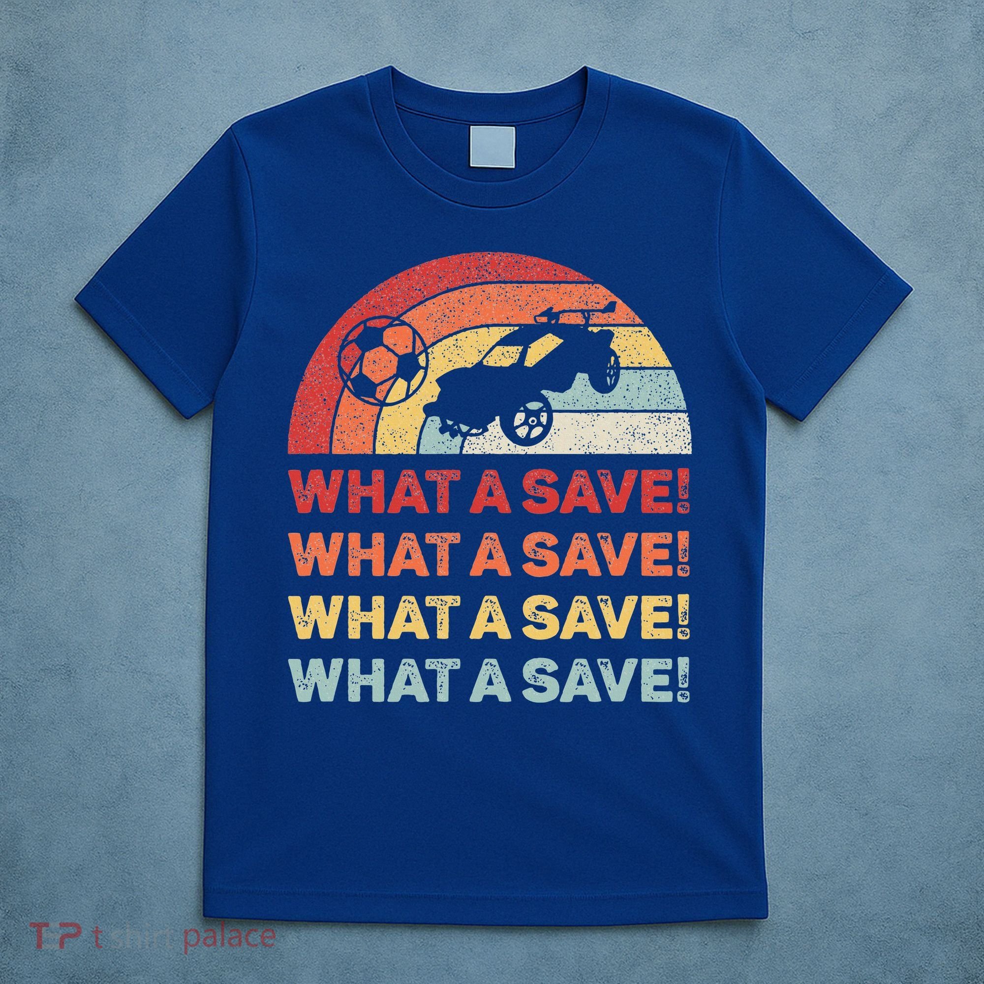 What A Save Rocket Soccer Car League T-Shirt