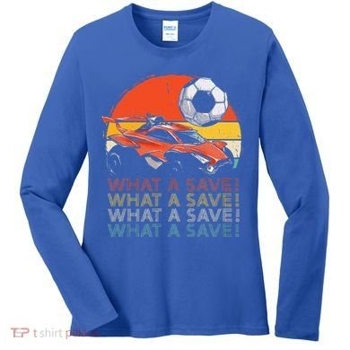 What A Save Retro Rocket Soccer Car Women's Long Sleeve Shirt