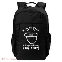 Who All Seen A Leprechaun Sketch Funny St PatrickS Day Backpack thumb 0