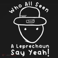 Who All Seen A Leprechaun Sketch Funny St PatrickS Day Coaster thumb 2