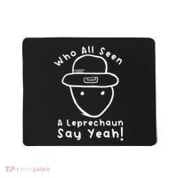 Who All Seen A Leprechaun Sketch Funny St PatrickS Day Mousepad thumb 0