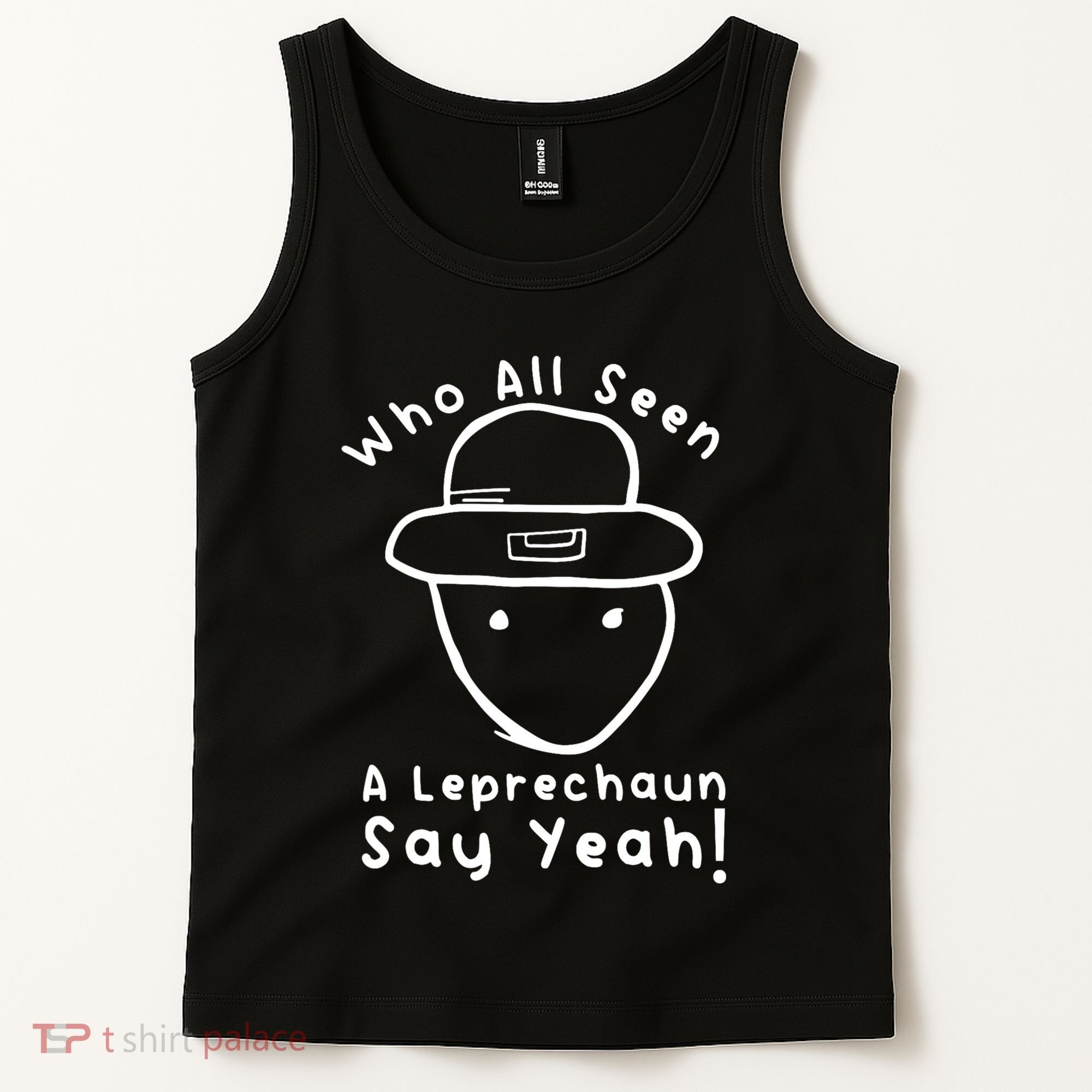 Who All Seen A Leprechaun Sketch Funny St PatrickS Day Tank Top
