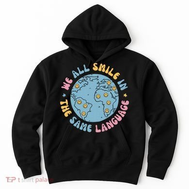 We All Smile In The Same Language Funny Esl Teacher Hoodie