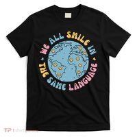 We All Smile In The Same Language Funny Esl Teacher T-Shirt thumb 0