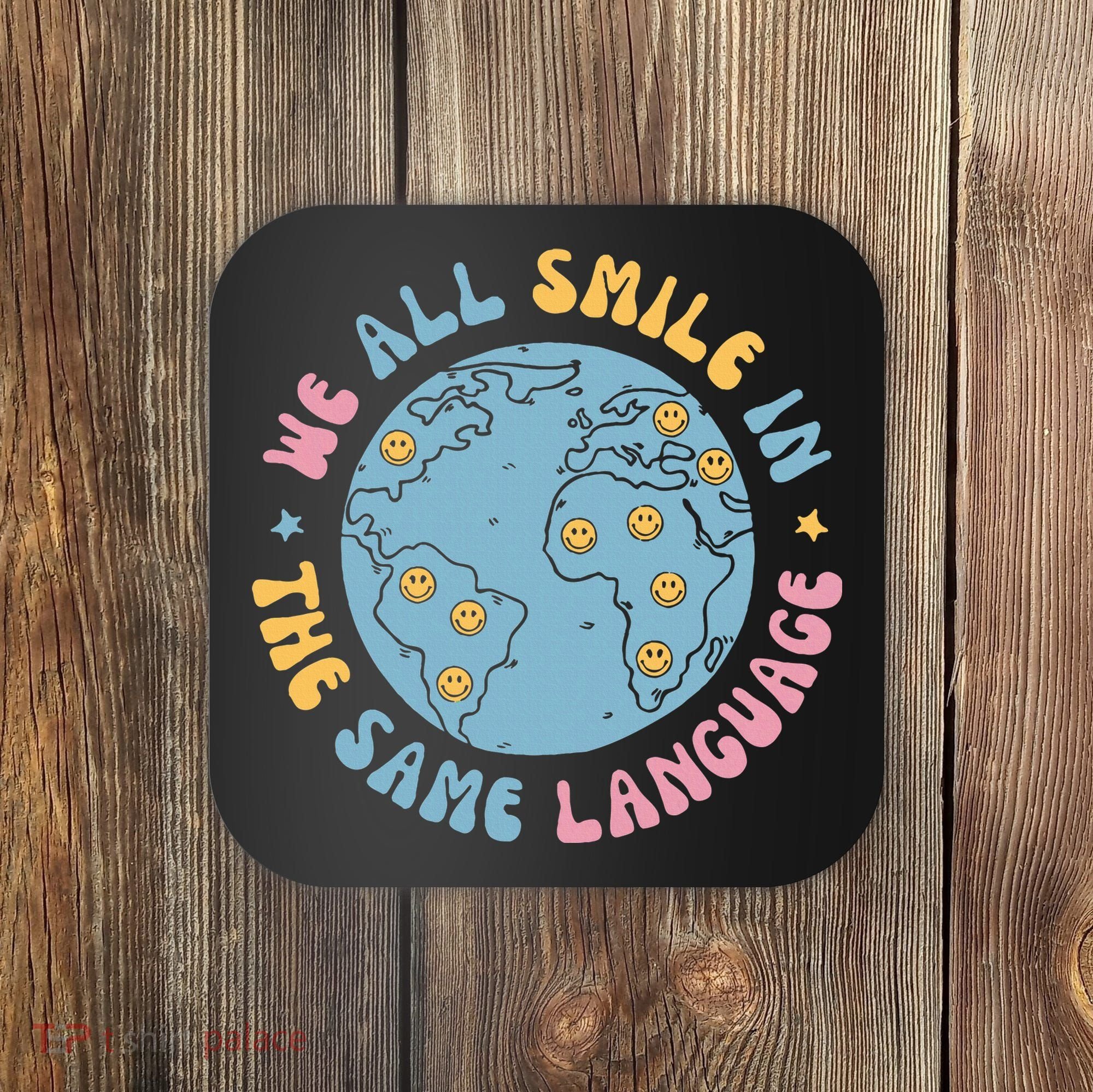 We All Smile In The Same Language Funny Esl Teacher Coaster