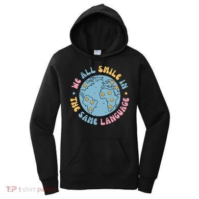 We All Smile In The Same Language Funny Esl Teacher Women's Hoodie