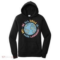 We All Smile In The Same Language Funny Esl Teacher Women's Hoodie thumb 0
