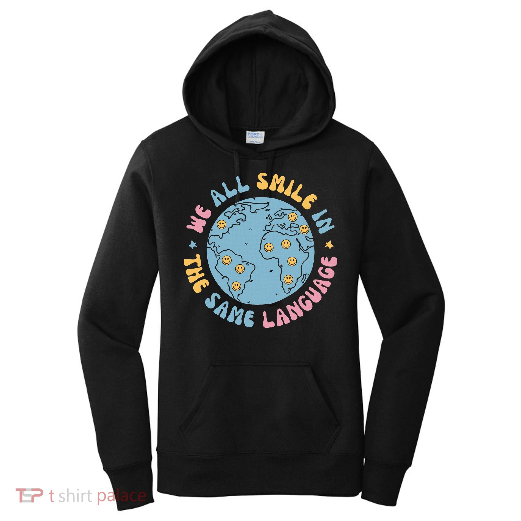 We All Smile In The Same Language Funny Esl Teacher Women's Hoodie