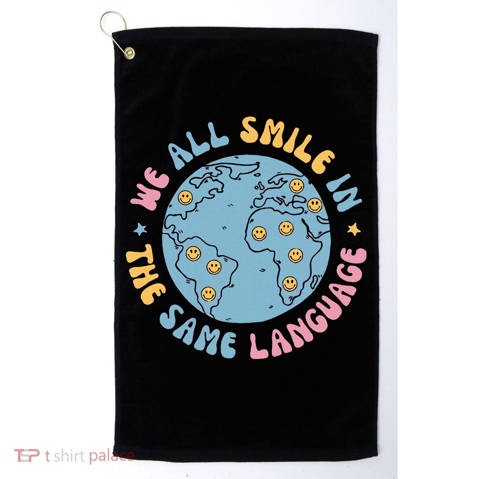 We All Smile In The Same Language Funny Esl Teacher Golf Towel