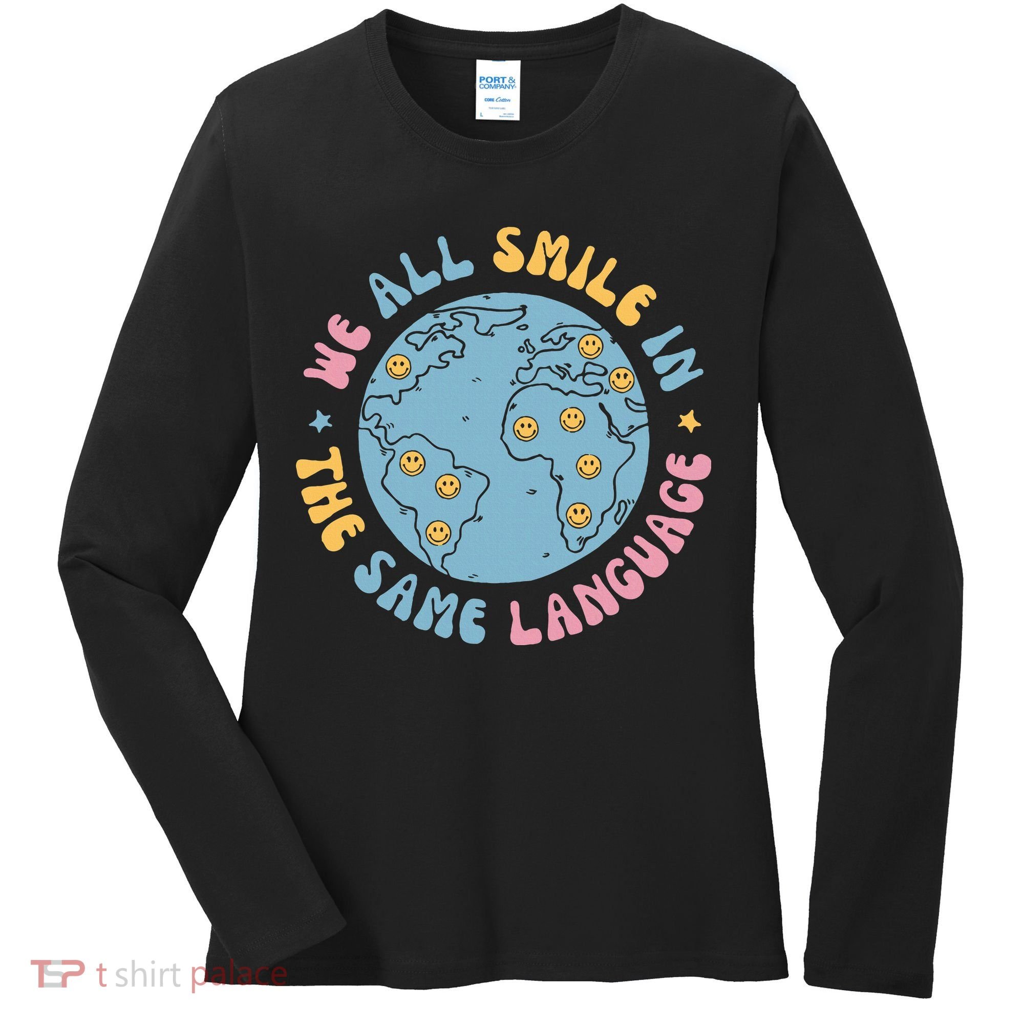 We All Smile In The Same Language Funny Esl Teacher Women's Long Sleeve Shirt