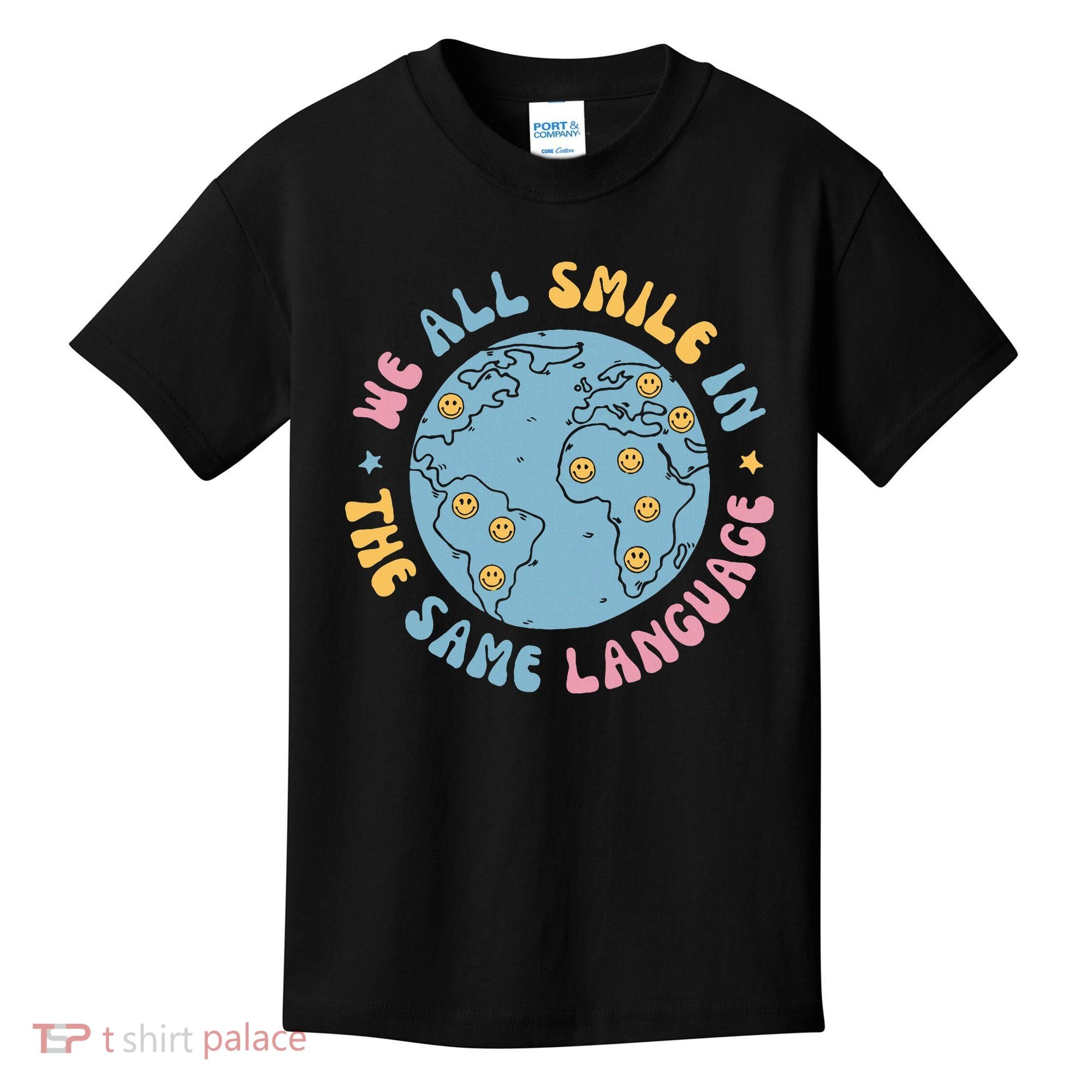 We All Smile In The Same Language Funny Esl Teacher Kids T-Shirt