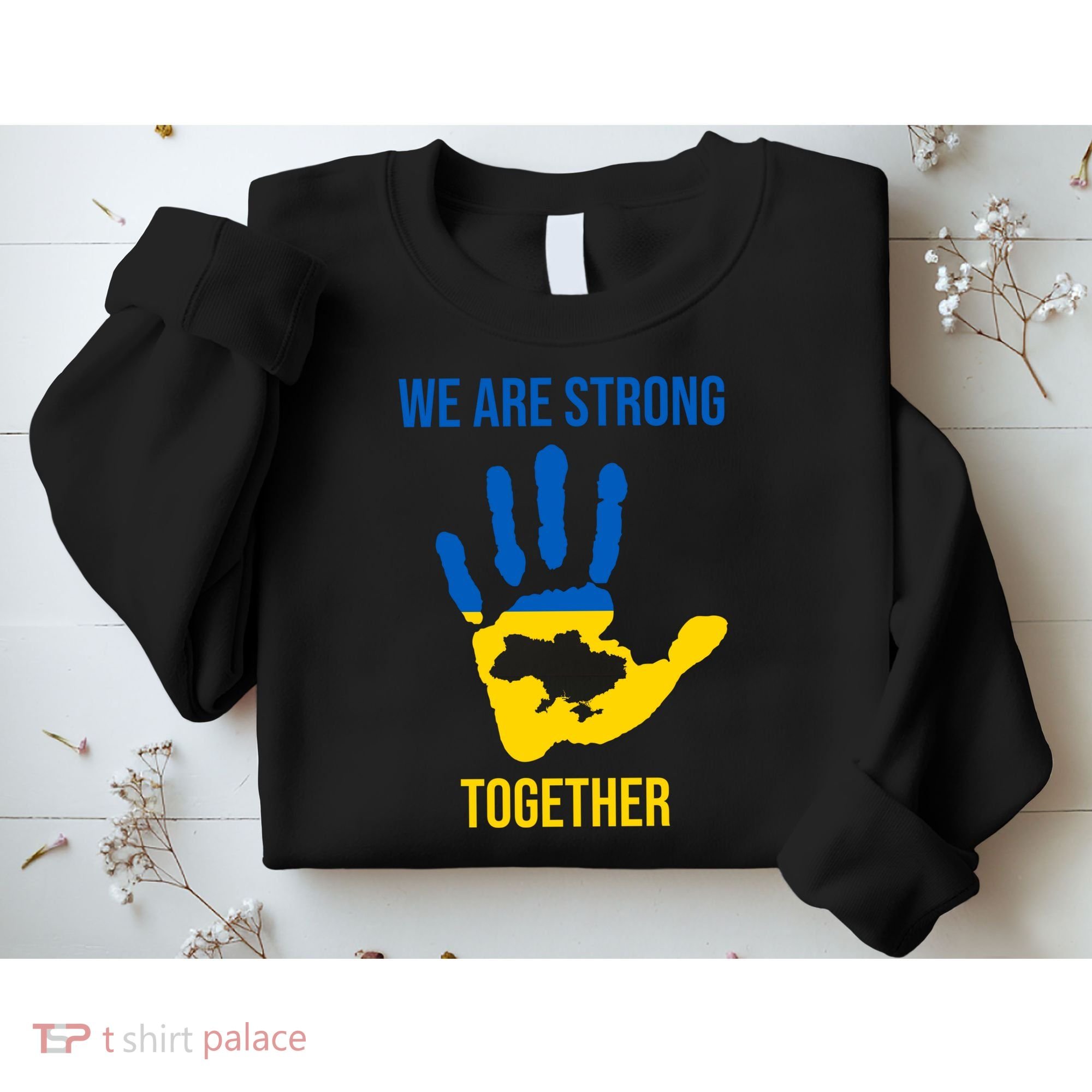 We Are Strong Together Ukraine Hand Print Sweatshirt