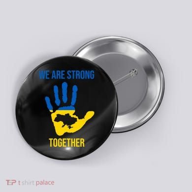 We Are Strong Together Ukraine Hand Print Button