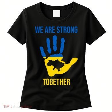 We Are Strong Together Ukraine Hand Print Women's T-Shirt