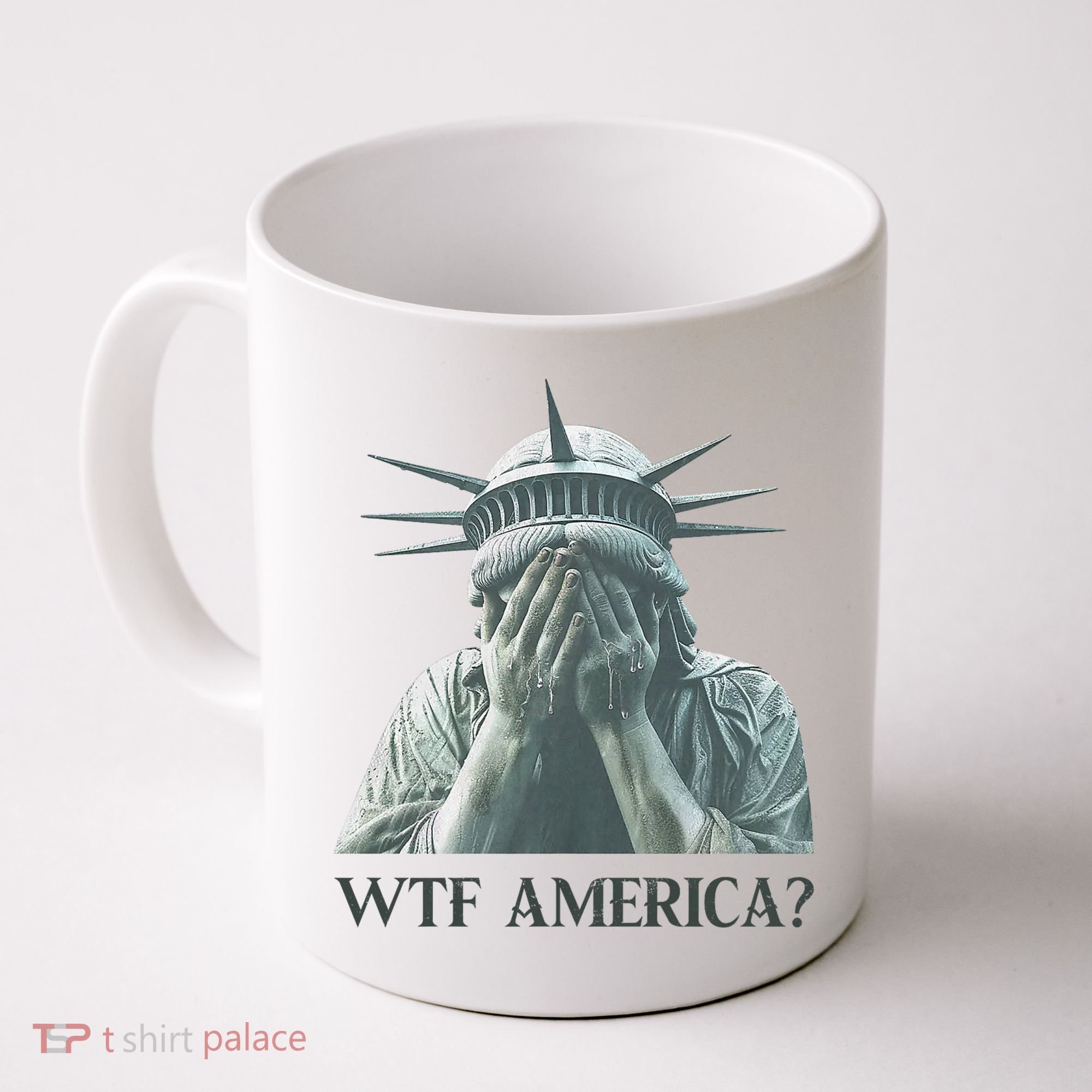 WTF America Statue of Liberty Cry Coffee Mug