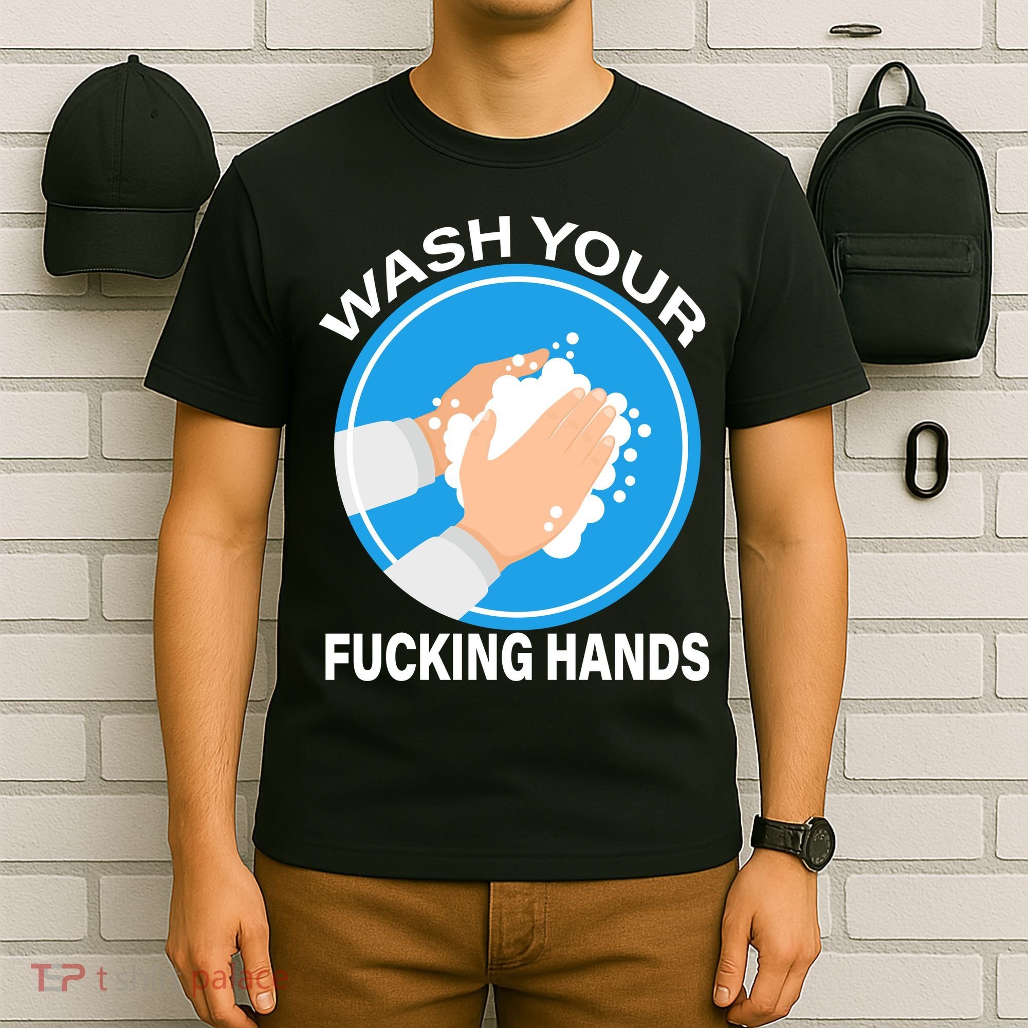 Wash Your Fucking Hands T-Shirt