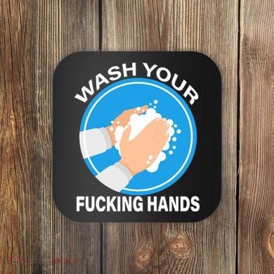 Wash Your Fucking Hands Coaster