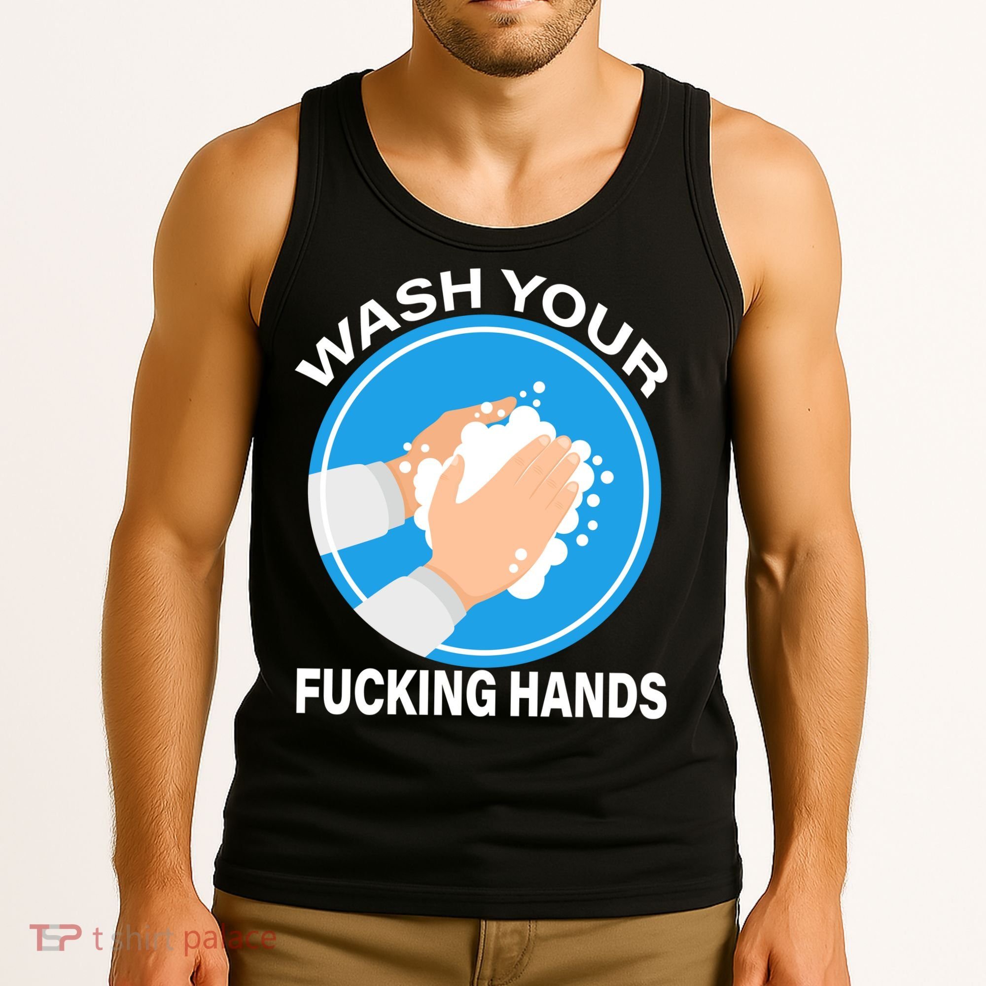 Wash Your Fucking Hands Tank Top