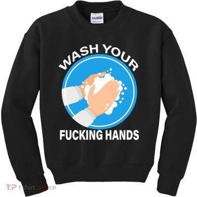 Wash Your Fucking Hands Kids Sweatshirt