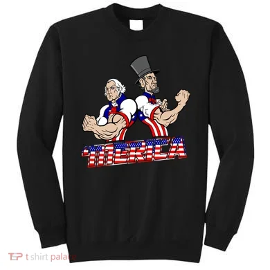 Washington And Lincoln 'Merica Sweatshirt