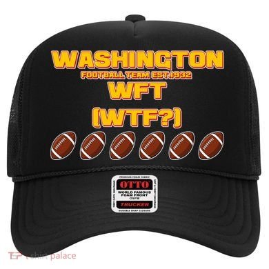 Washington Football Team Est 1932 WFT WTF? Hat