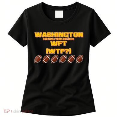 Washington Football Team Est 1932 WFT WTF? Women's T-Shirt