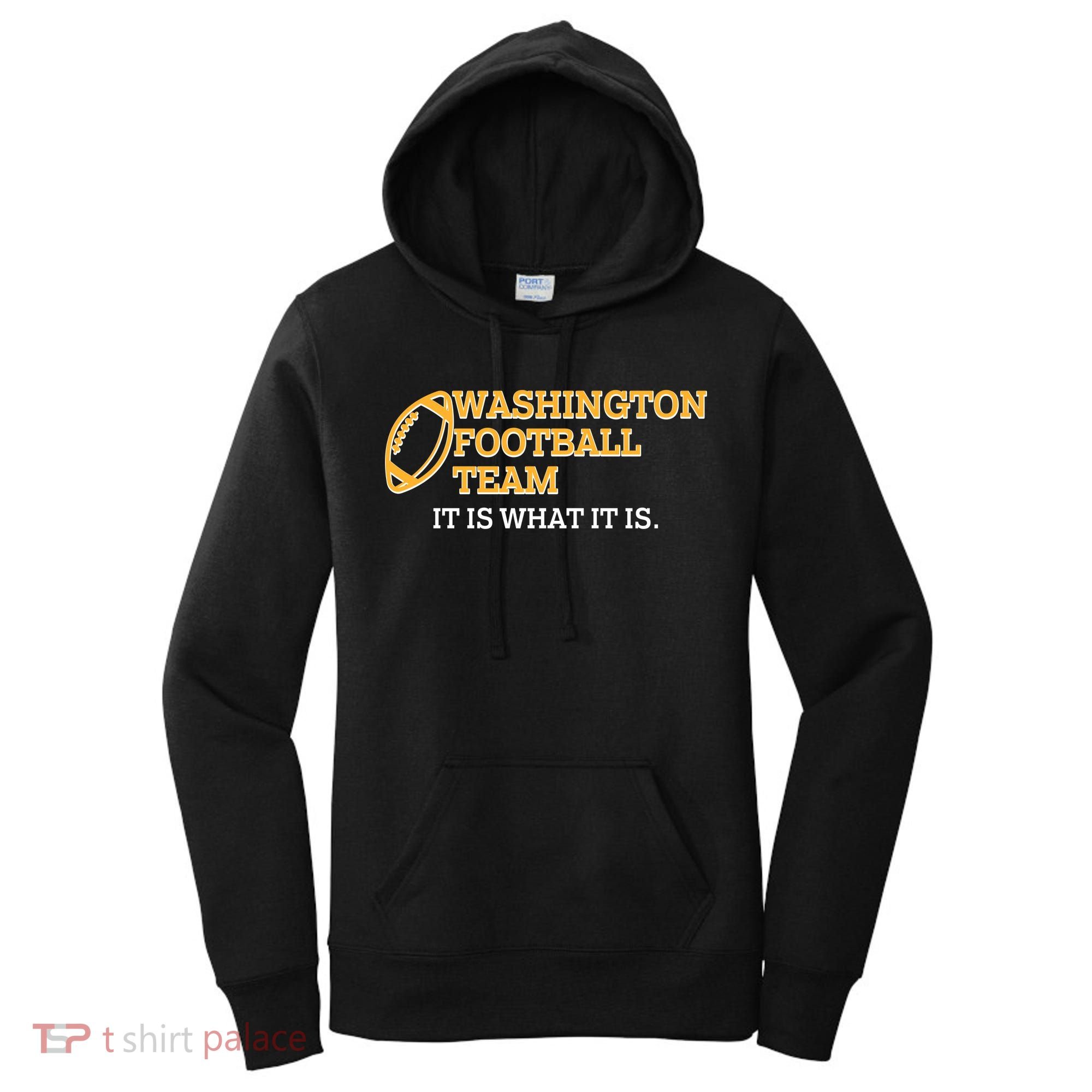 Washington Football Team It Is What It Is Women's Hoodie