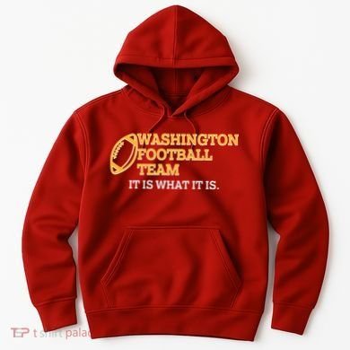 Washington Football Team It Is What It Is Hoodie