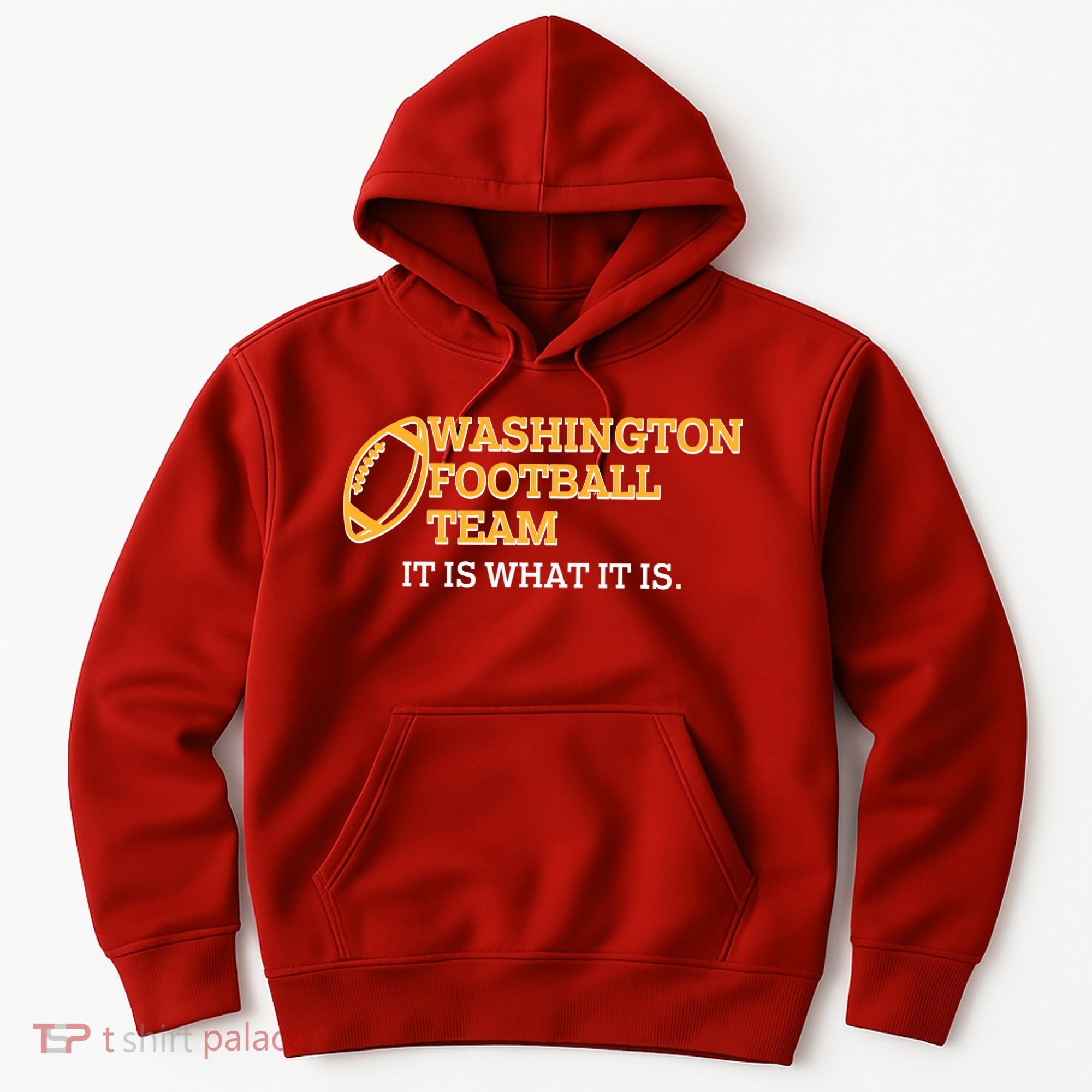 Washington Football Team It Is What It Is Hoodie
