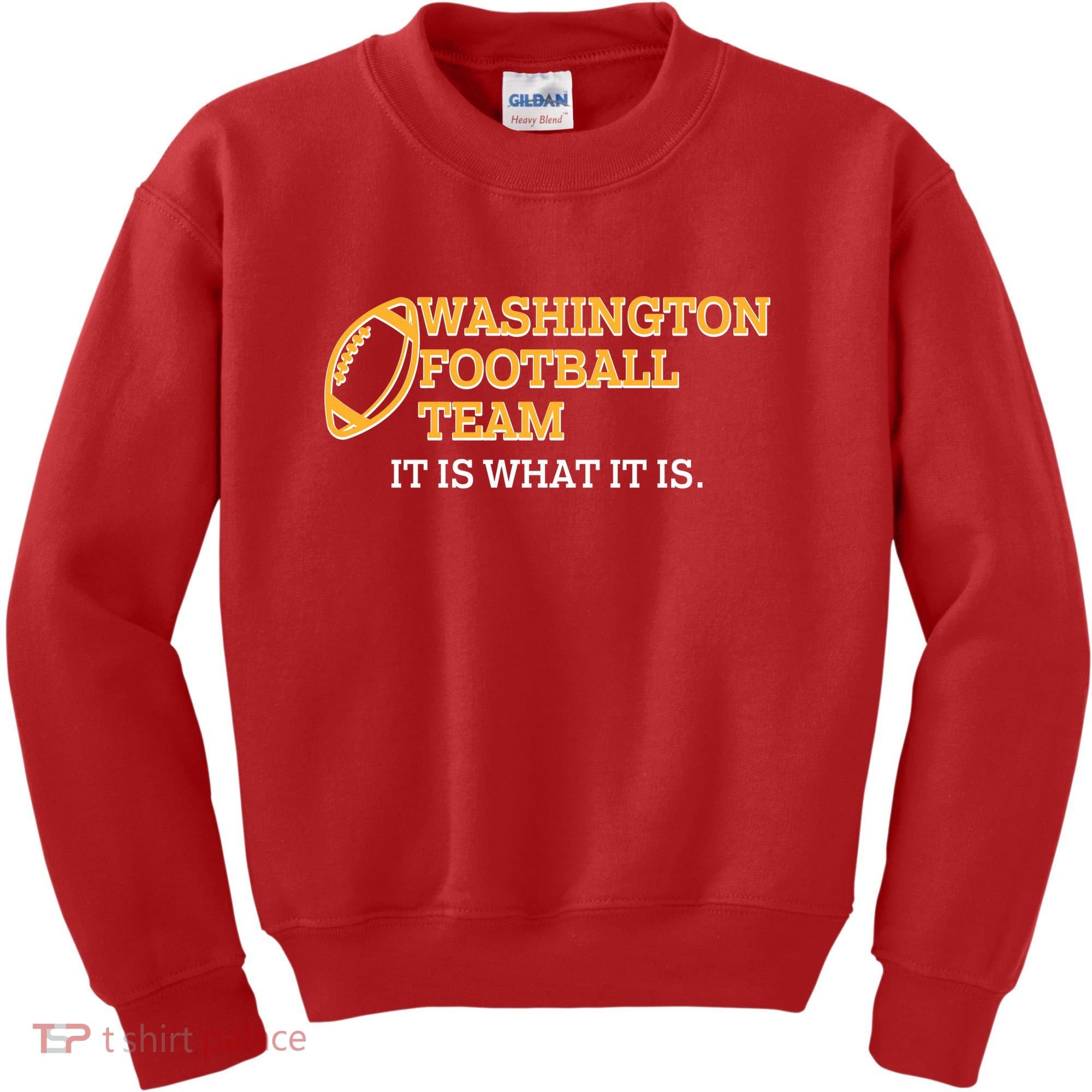 Washington Football Team It Is What It Is Kids Sweatshirt