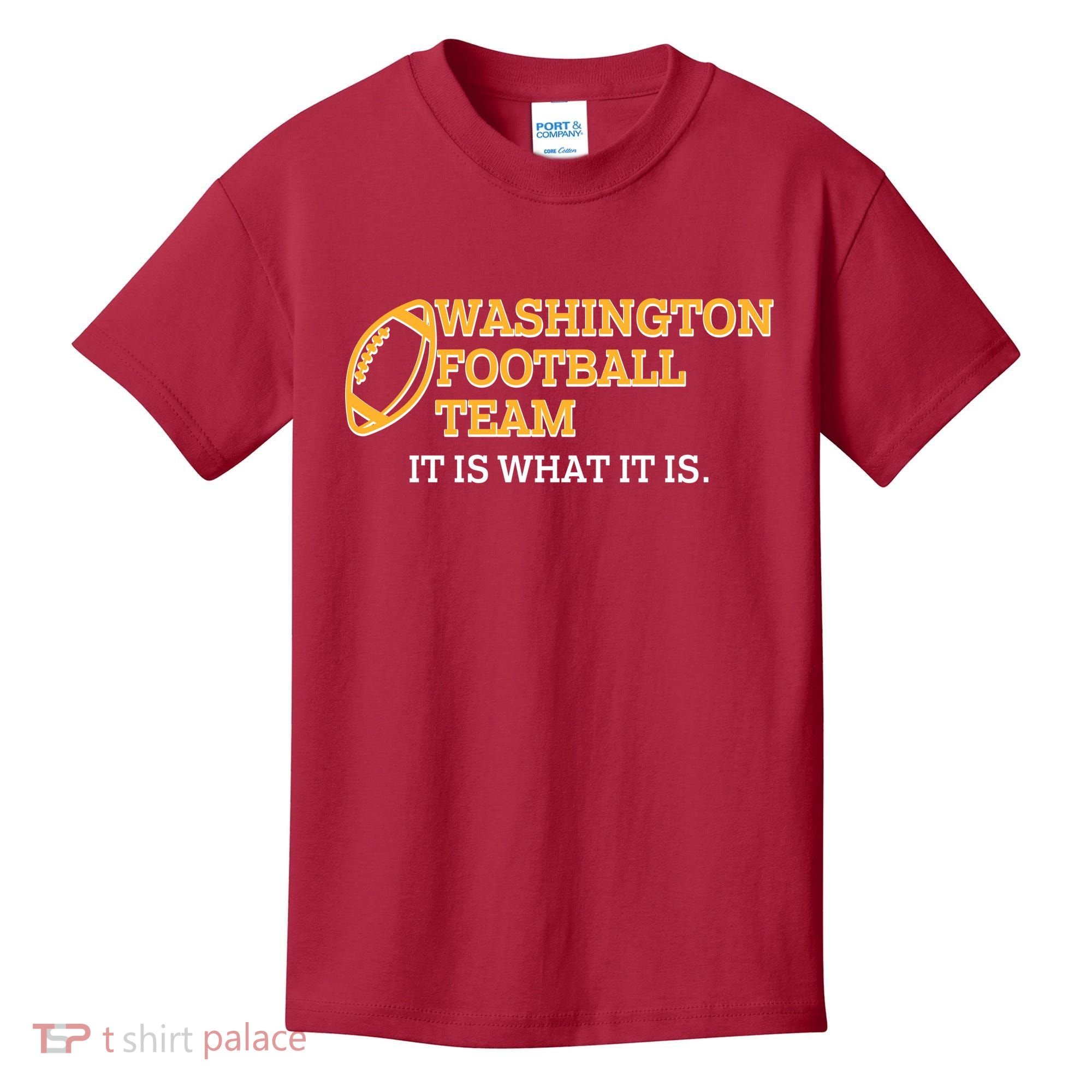 Washington Football Team It Is What It Is Kids T-Shirt