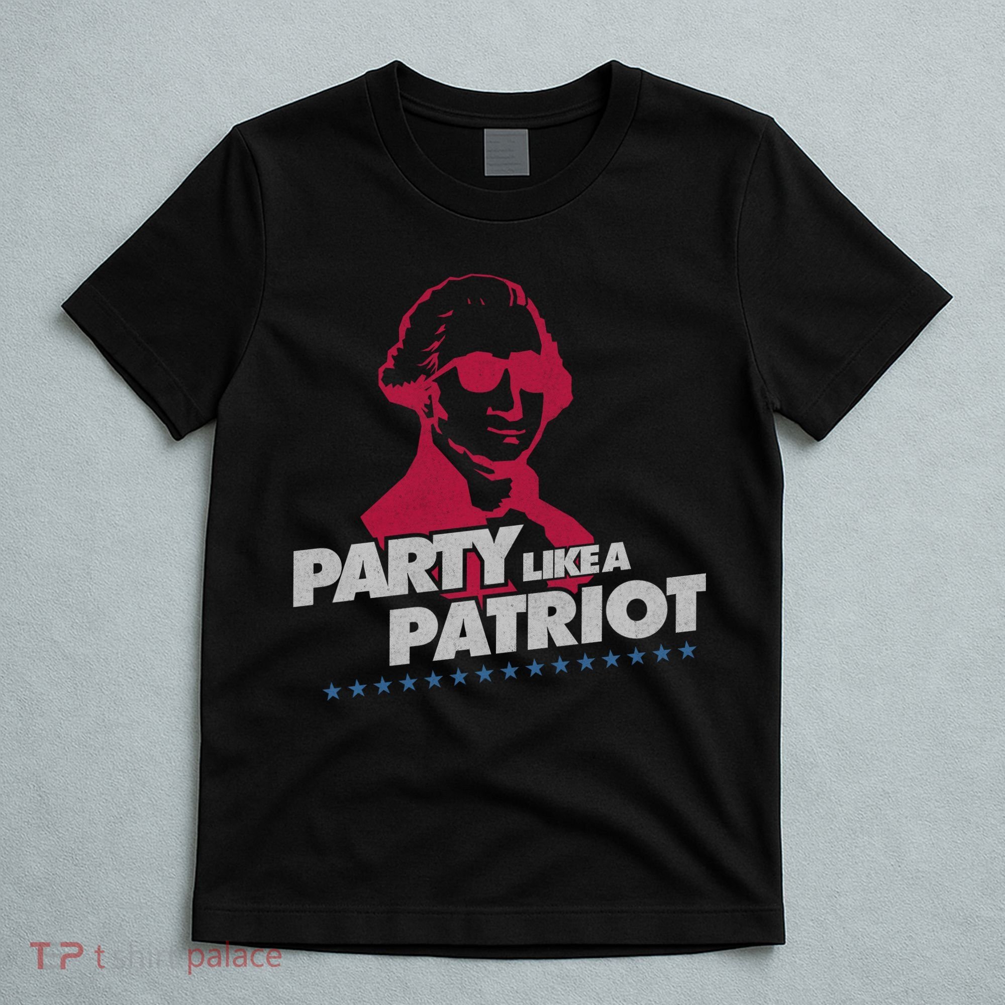 Washington Party Like a Patriot T-Shirt