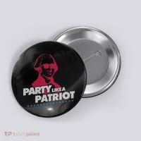Washington Party Like a Patriot Button thumb 0