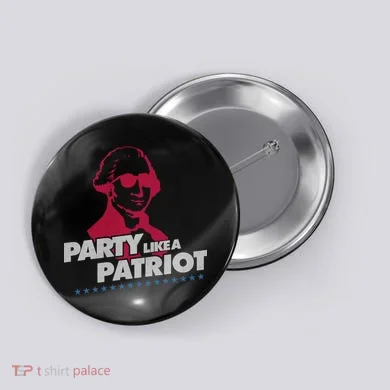 Washington Party Like a Patriot Button