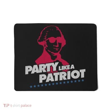 Washington Party Like a Patriot Mousepad