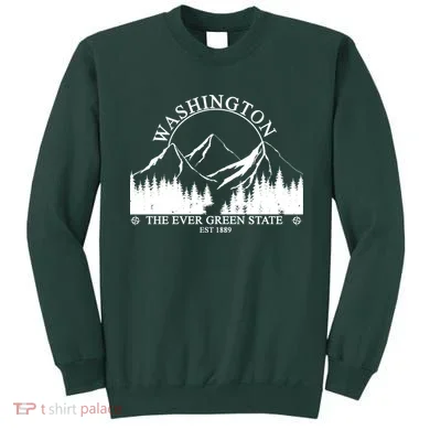 Washington The Ever Green State Sweatshirt