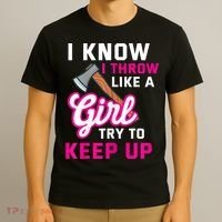Womens Axe Throwing Quote For Your Axe Throwing Girlfriend T-Shirt thumb 3
