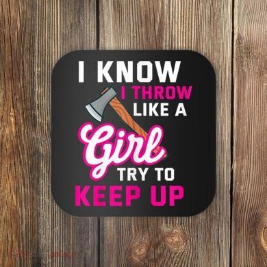 Womens Axe Throwing Quote For Your Axe Throwing Girlfriend Coaster