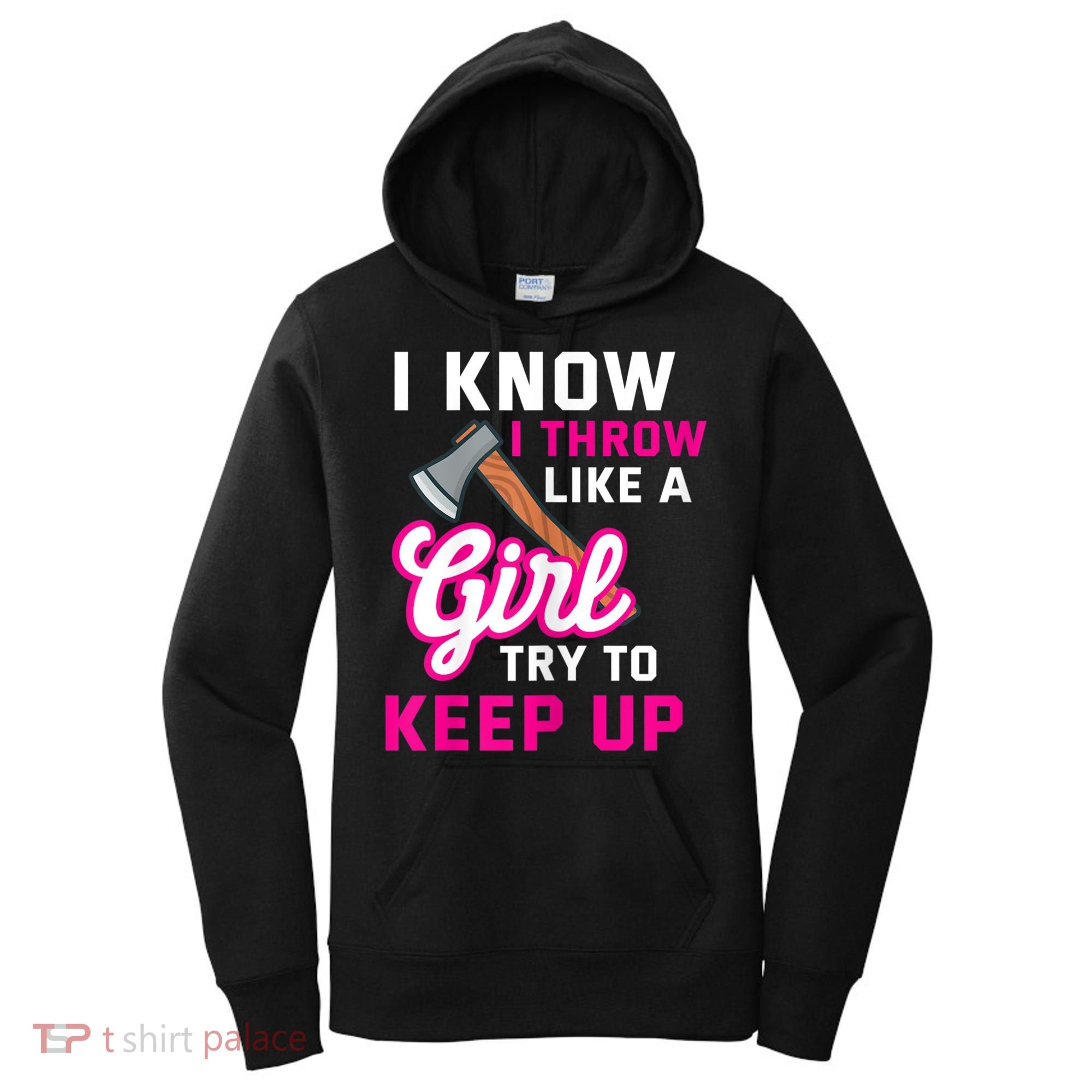 Womens Axe Throwing Quote For Your Axe Throwing Girlfriend Women's Hoodie