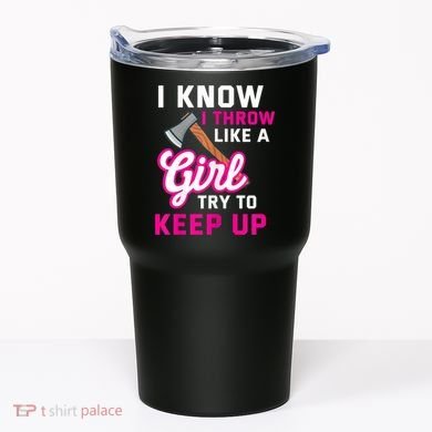 Womens Axe Throwing Quote For Your Axe Throwing Girlfriend Tumbler