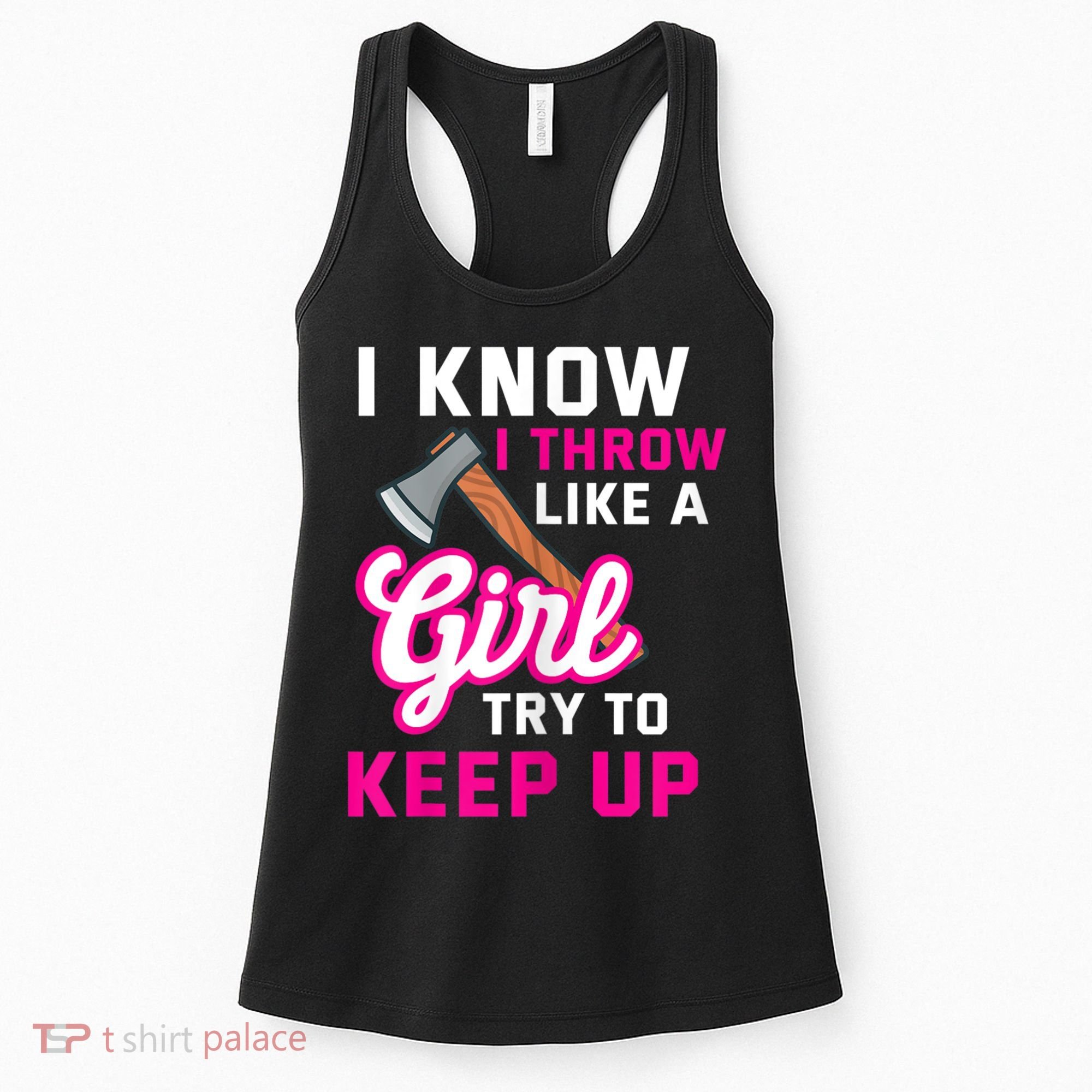 Womens Axe Throwing Quote For Your Axe Throwing Girlfriend Women's Tank Top