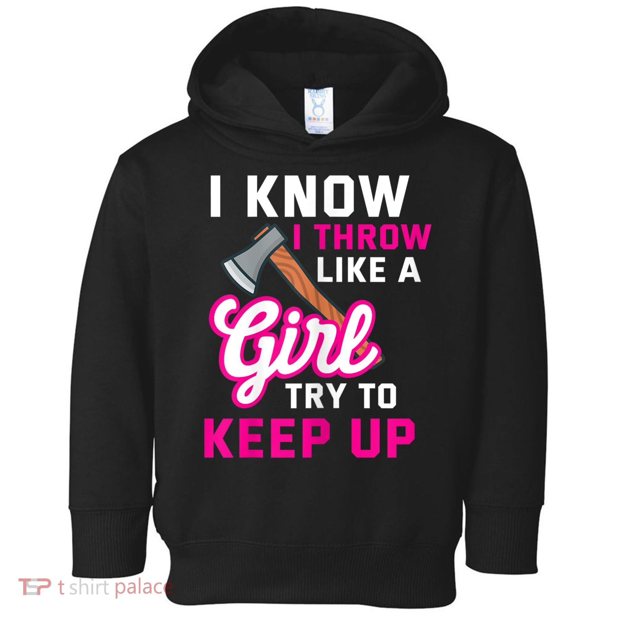 Womens Axe Throwing Quote For Your Axe Throwing Girlfriend Toddler Hoodie